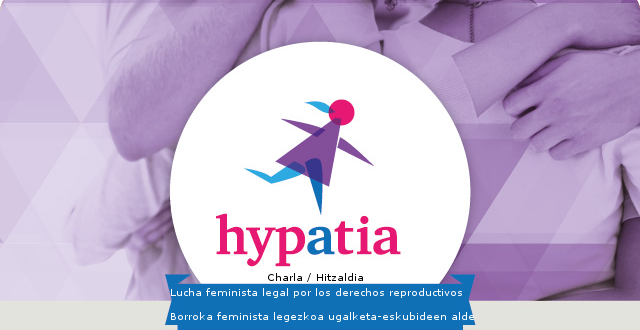 Lucha feminista legal por los derechos reproductivos / Borroka feminista legezkoa ugalketa-eskubideen alde
